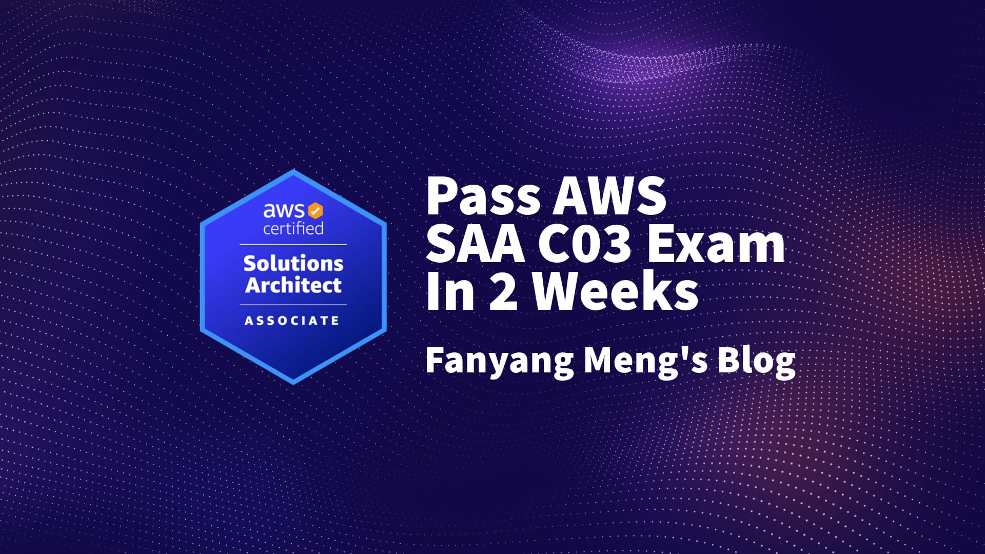 How I Passed the AWS Solution Architect Associate Exam in 2 Weeks