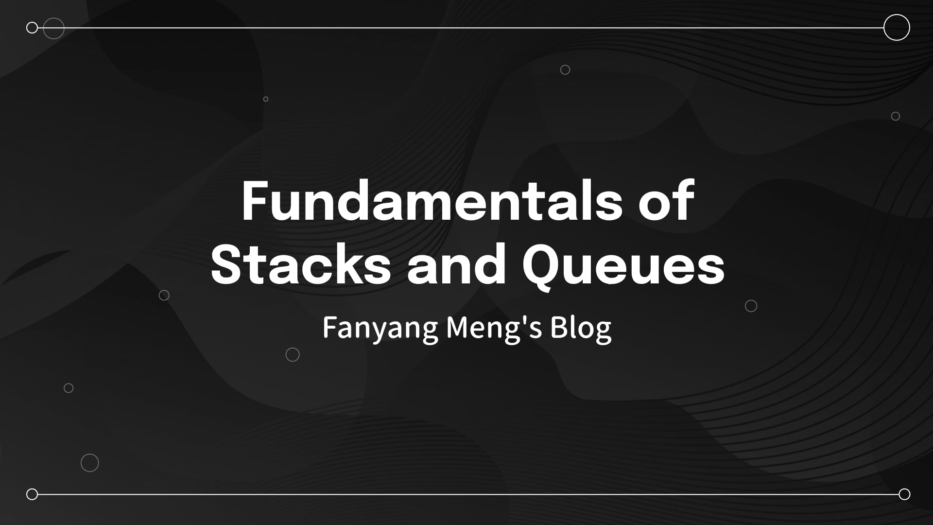 Fundamentals of Stacks and Queues