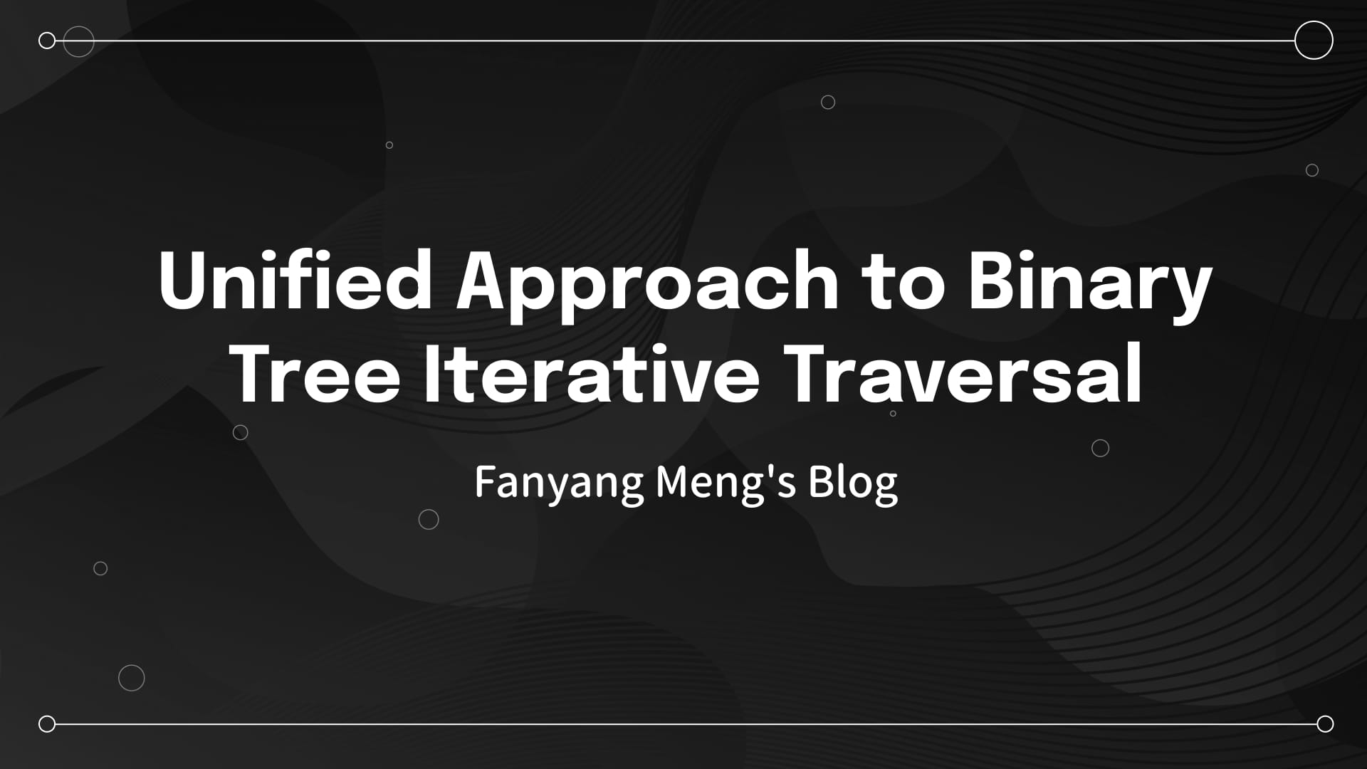 Unified Approach to Binary Tree Iterative Traversal