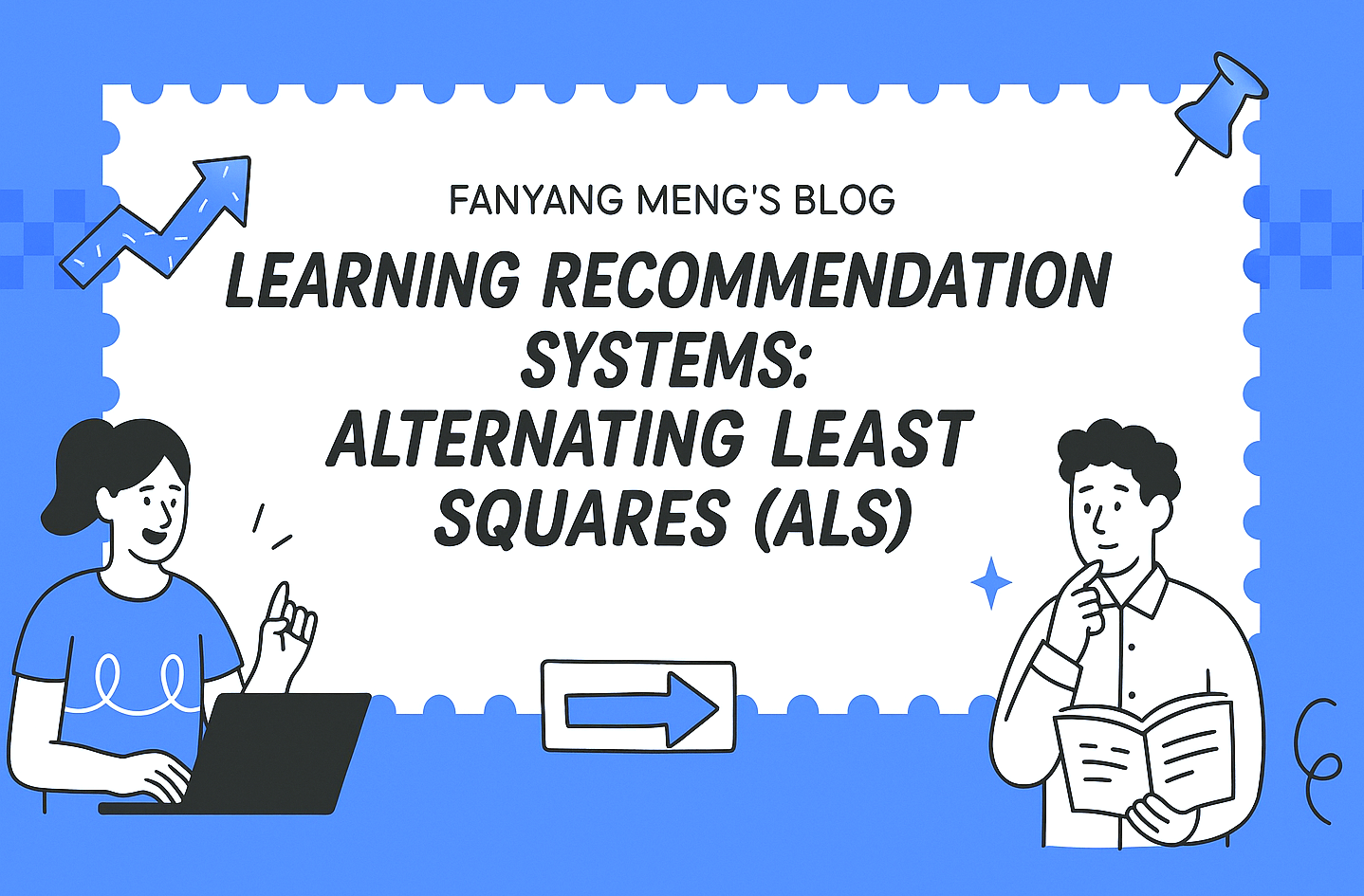 Learning Recommendation Systems: Alternating Least Squares (ALS)