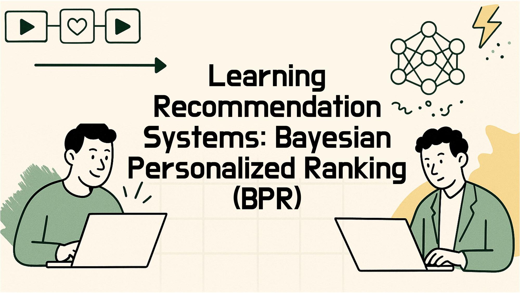 Learning Recommendation Systems: Bayesian Personalized Ranking (BPR)