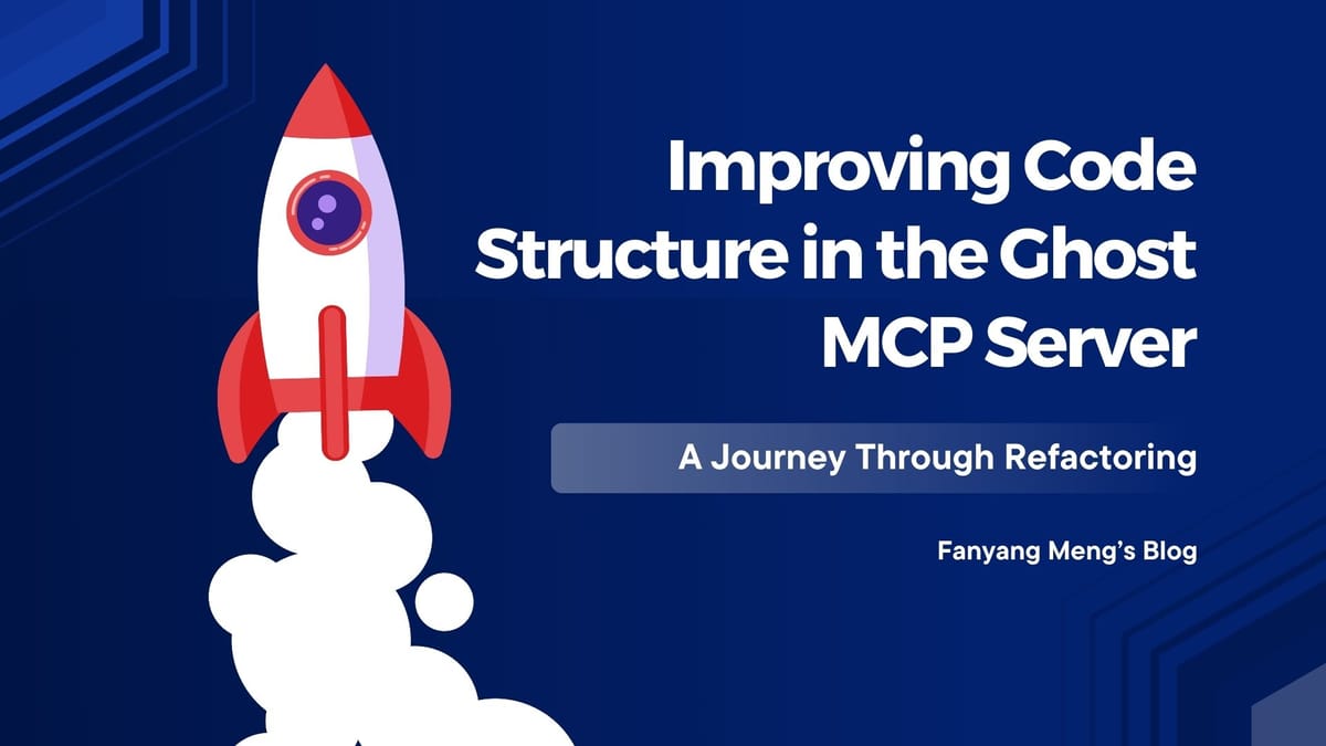 Improving Code Structure in the Ghost MCP Server: A Journey Through ...