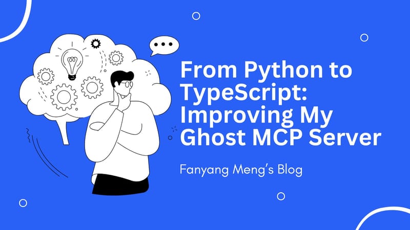 From Python to TypeScript: Improving Ghost MCP Server